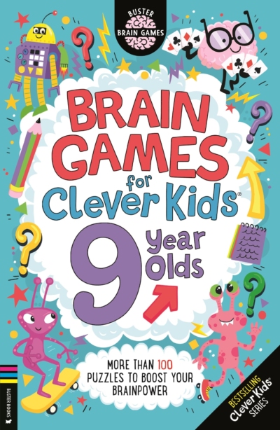 Brain Games for Clever Kids® 9 Year Olds: More than 100 puzzles to boost your brainpower
